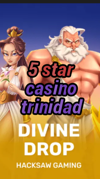 5 star casino trinidad-fqqjrm9vrme7zzjgfjql.com